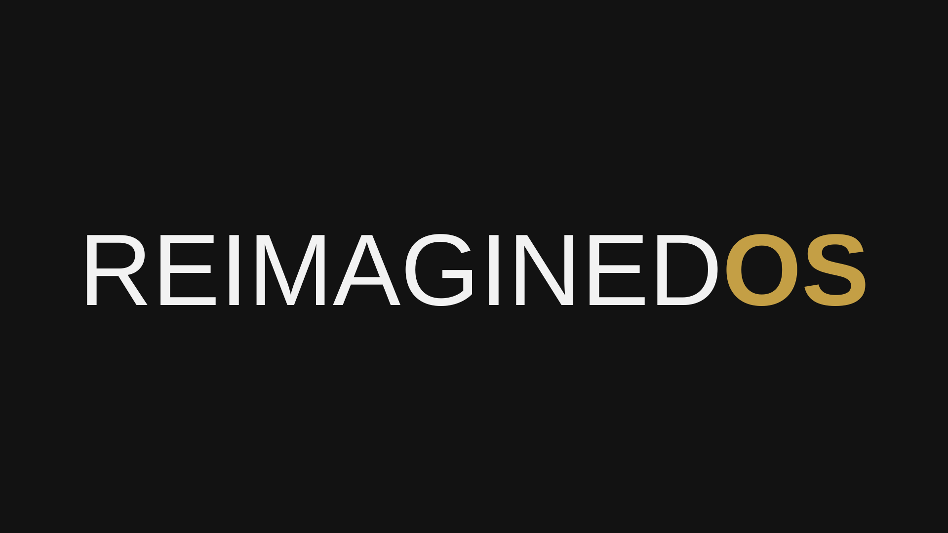 ReimaginedOS
